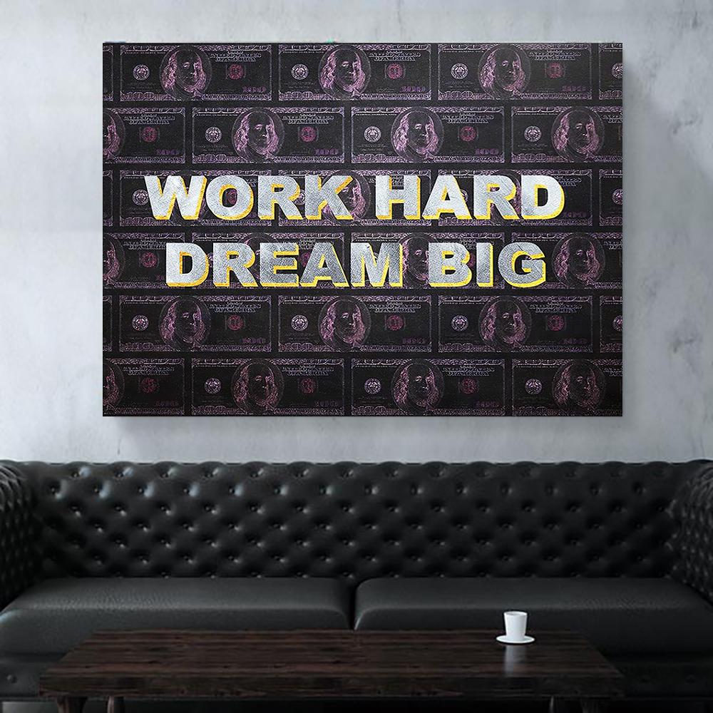 Work Hard Dream Big Art Print